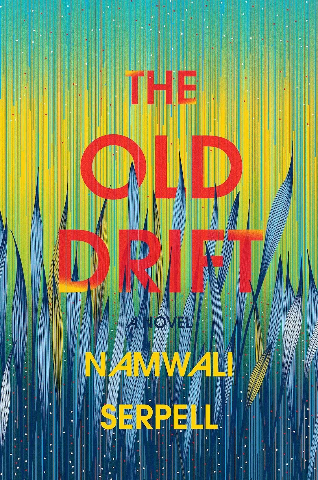 The cover art for the novel The Old Drift by Namwali Serpell