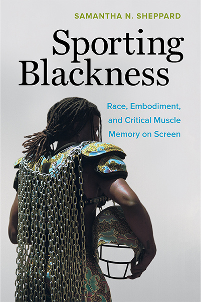 The book cover for Sporting Blackness features a photo of a football player with a cape of chains, holding a helmet, and facing away from the camera