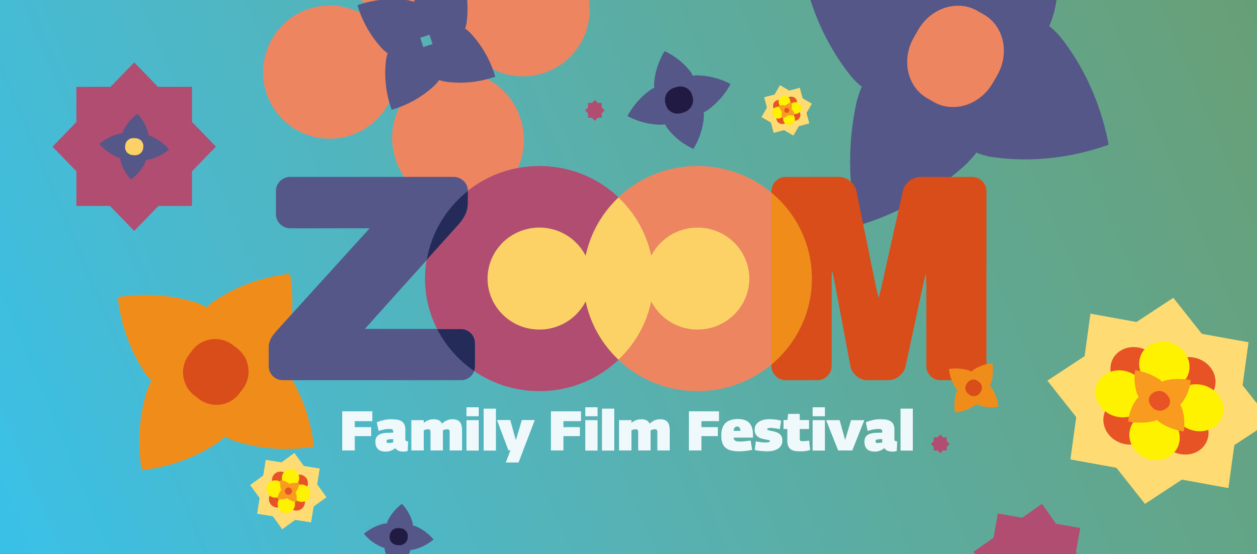 A graphic treatment of the title Zoom: Family Film Festival in multicolored letters set against a turquoise background with stylized flower shapes
