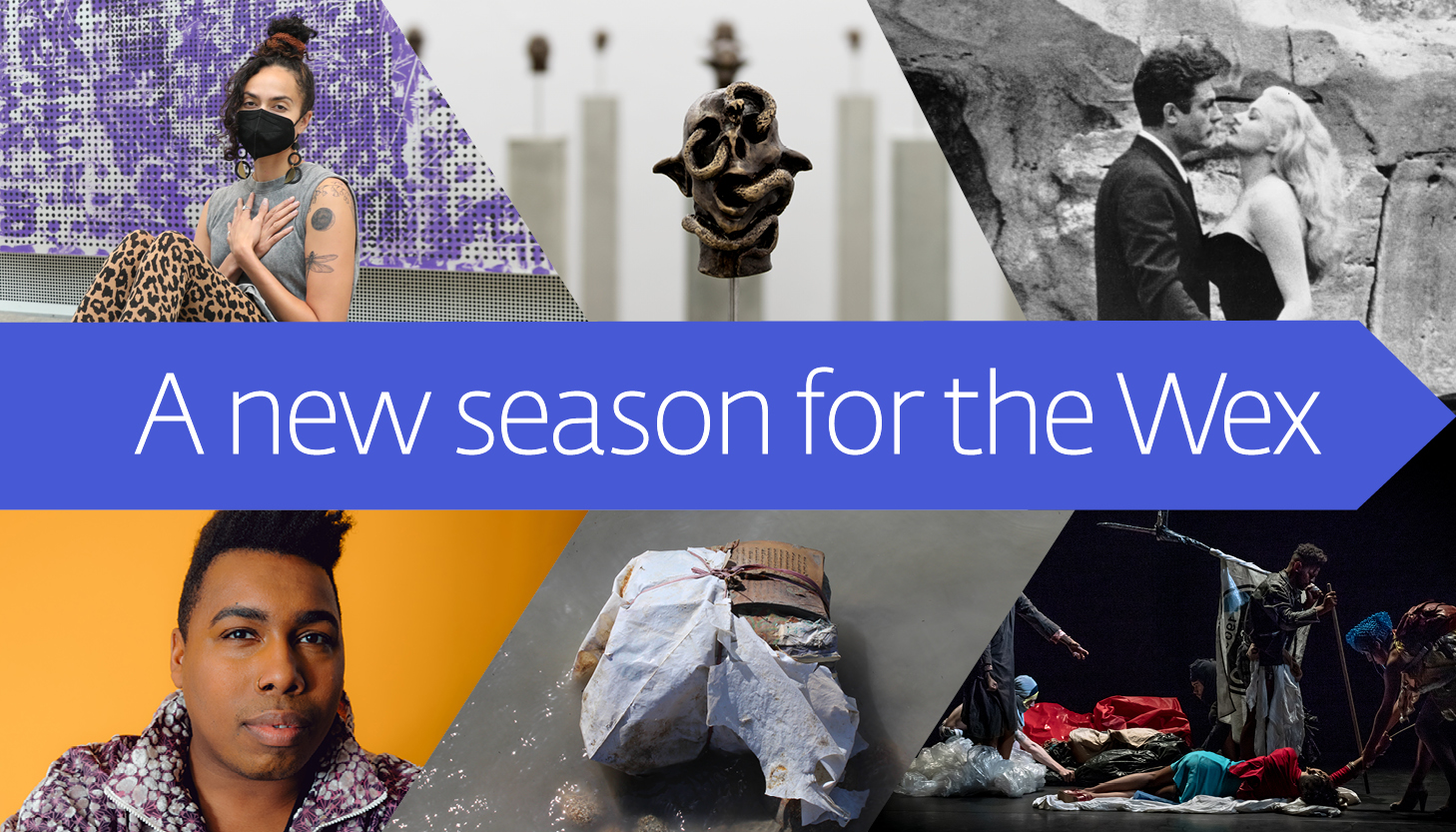 The words “A new season for the Wex” in white font inside a blue arrow, which is pointing to the right and is surrounded by two rows images—also cropped in the shape of arrows—from our upcoming season.