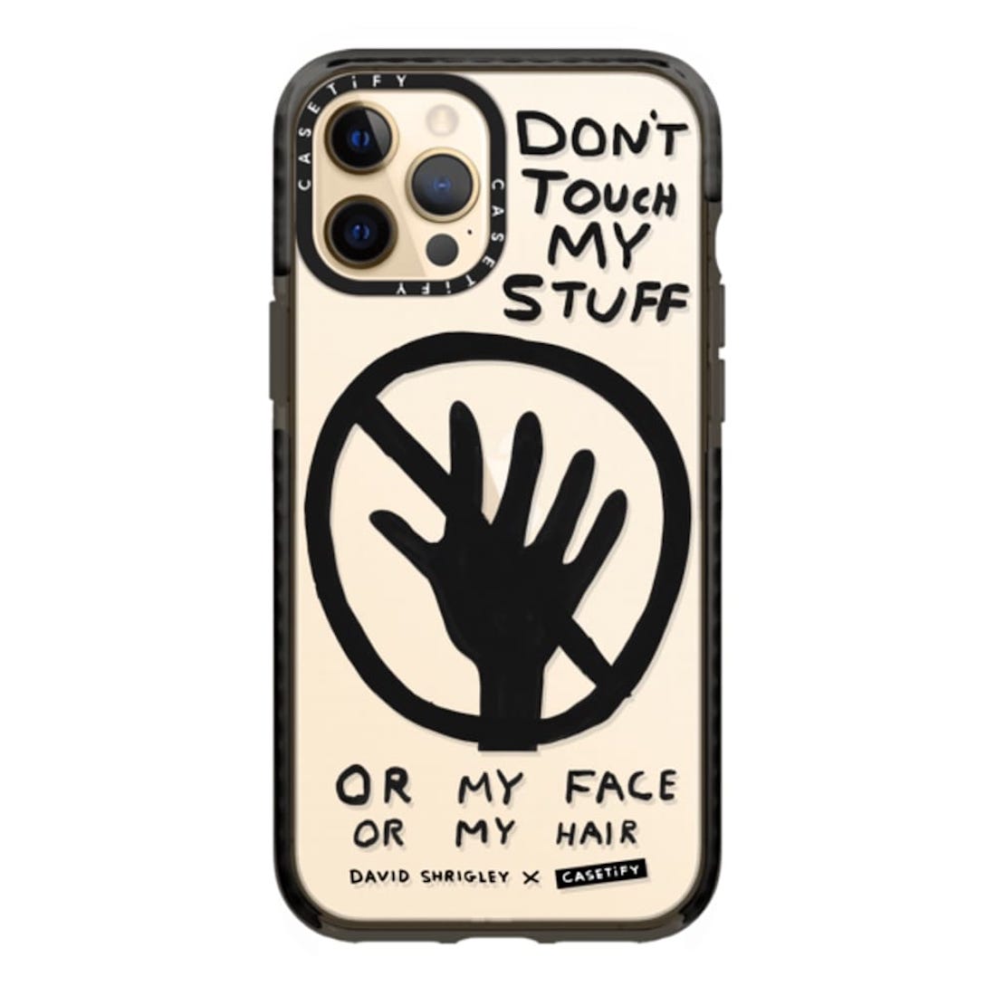 Smartphone cover design by artist David Shrigley. A childlike drawing of a hand with a circle and line indicating "no" over and around it. Handwritten text above and below reads, "Don't touch my stuff. Or my face. Or my hair."