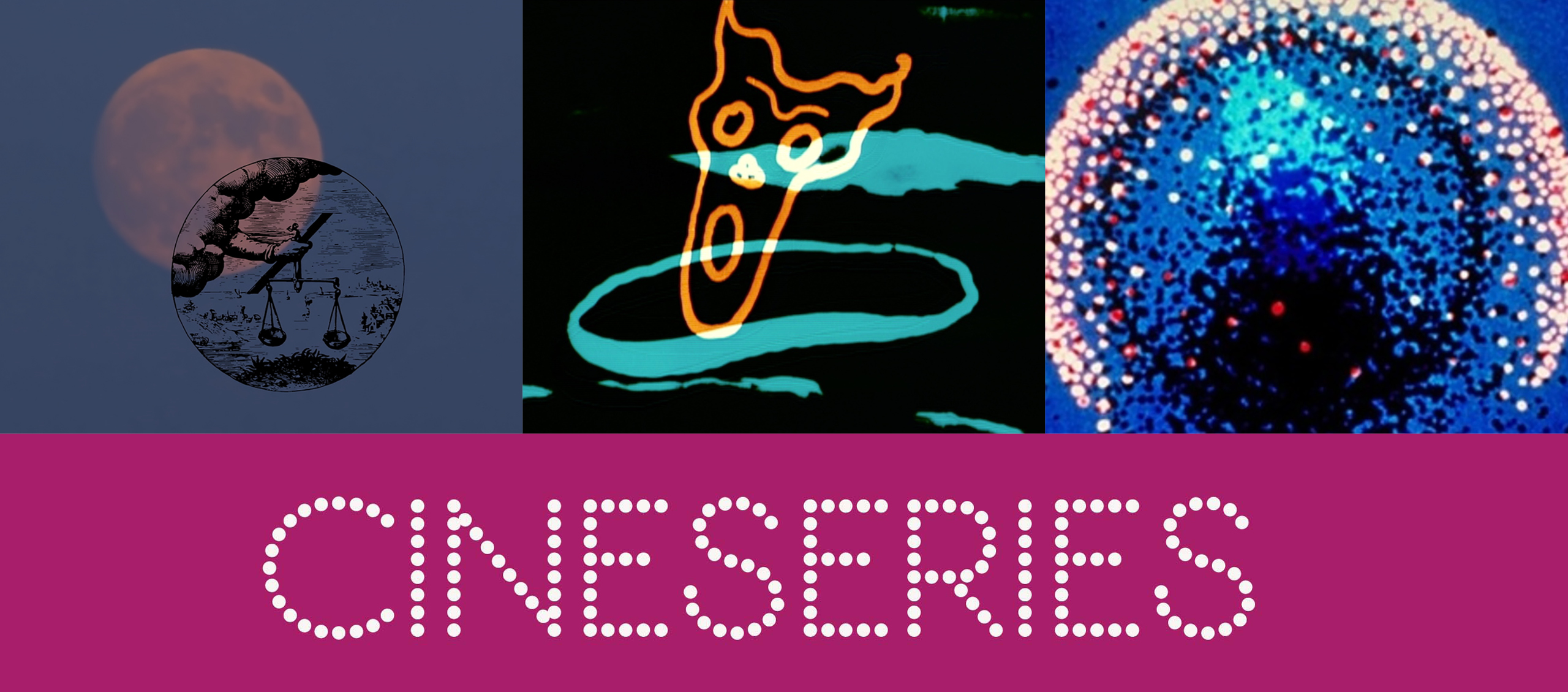 Three stills from the films in this program on a block of text that reads “CINESERIES” in white font made of circles against a pink background.