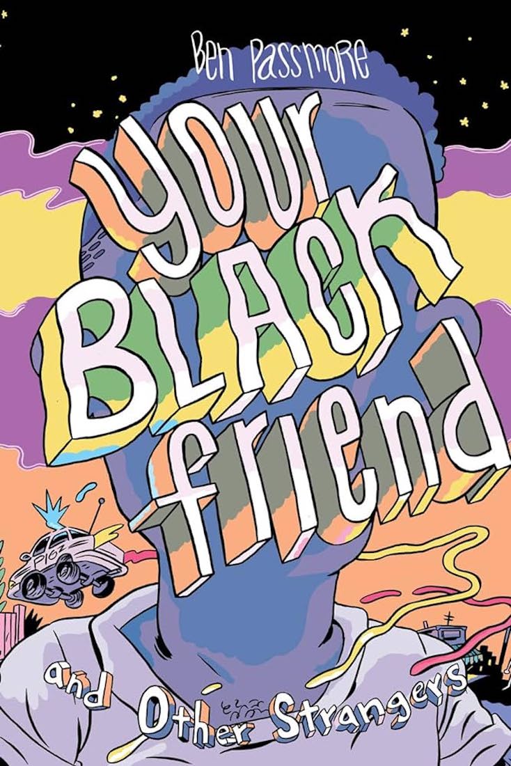 Cover for Ben Passmore's Your Black Friend and Other Strangers