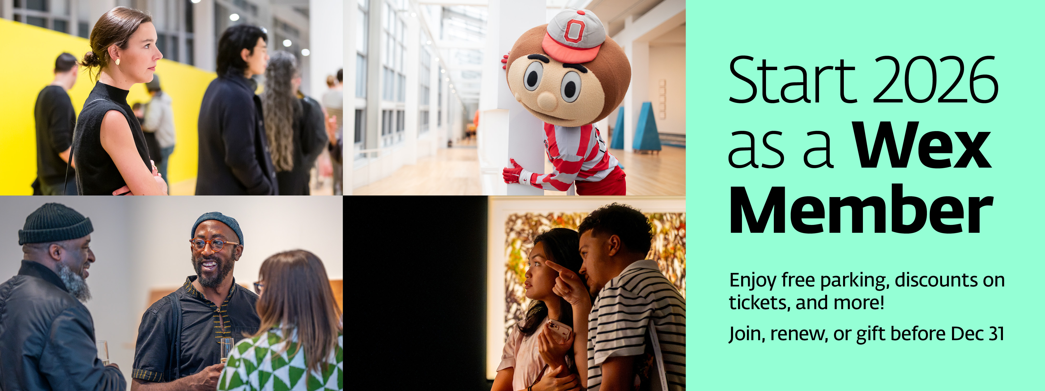 Start 2026 as a Wex member. Enjoy free parking, discounts on tickets, and more! Join, renew, or gift before Dec 31.