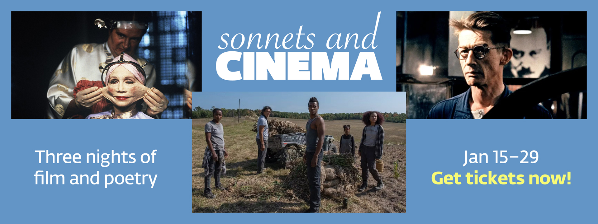 Sonnets and Cinema. Three nights of film and poetry. Jan 15–29. Get tickets now!