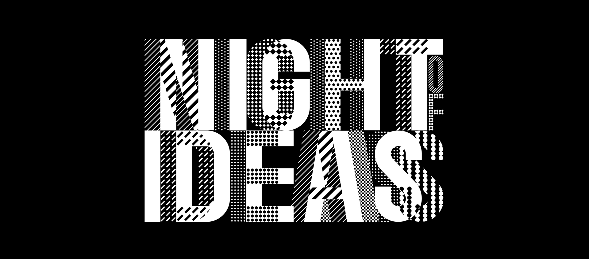 The words “Night of Ideas” are styled as a stacked logo in black and white. The letters feature different dot, stripe, and dash patterns.