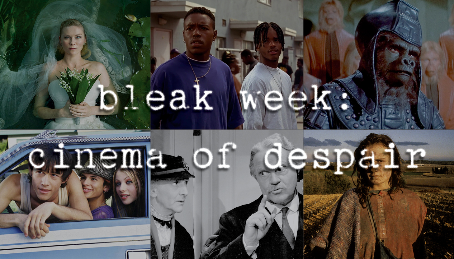Stills from the film series, overlaid with text "Bleak Week: Cinema of Despair."